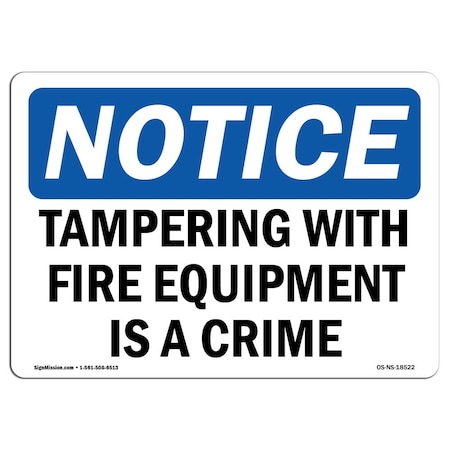 Signmission OSHA Sign, Tampering With Fire Equipment Is Crime, 5in X 3.5in Decal, 3.5" W, 5" L, Landscape OS-NS-D-35-L-18522